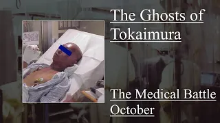 The Ghosts of Tokaimura: The Medical Battle - October