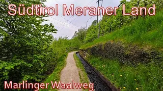 Panoramablicke und Naturidylle - Der Marlinger Waalweg in Südtirol