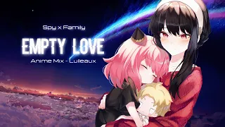 Spy x Family「AMV 」Empty Love