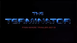 The Terminator (1984) fan made trailer 2018