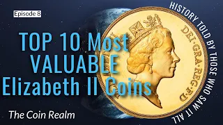 Top 10 Most Valuable Elizabeth II Coins