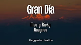 Mau y Ricky, Guaynaa - Gran Día (Letra/Lyrics) | Hotel Caracas