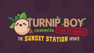 Turnip Boy Commits Tax Evasion DLC Teaser Trailer