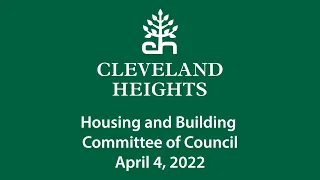 Cleveland Heights Housing and Building Committee April 4, 2022