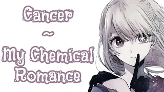 Cancer - My Chemical Romance {Tradução}