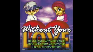 Dj Destiny - Without Your Love Vol.1 (Old School Latin Freestyle Megamix)