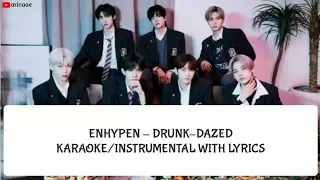 ENHYPEN (엔하이픈) - Drunk-Dazed [Karaoke/Instrumental With Lyrics]