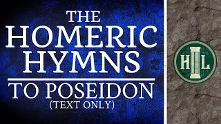 The Homeric Hymns - To Poseidon - (Text Only)