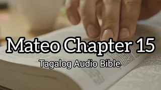 Mateo Chapter 15 - Tagalog Audio Bible