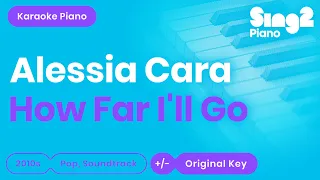 How Far I'll Go - Alessia Cara (Piano Karaoke)