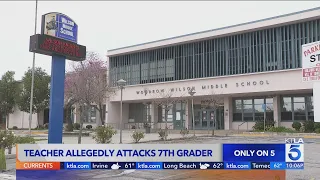 Parents outraged after SoCal teacher allegedly attacks 7th grader