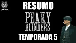 Resumo Série Peaky Blinders Temporada 5 em 3 minutos ! Rápido em Português