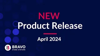 Bravo's April 2024 Product Release Webinar