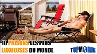 10 PRISONS les plus LUXUEUSES