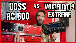 Can the Boss RC600 replace the TC Helicon Voicelive 3 Extreme?