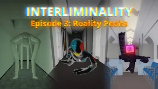 Interliminality Episode 3: Reality Peaks - Roblox Walkthrough