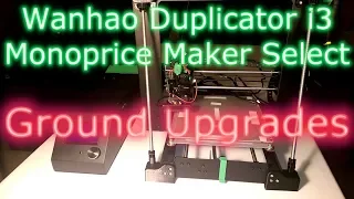 Melzi Ground Upgrade - Monoprice select / Wanhao Duplicator Mods