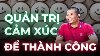 Làm Chủ Cuộc Đời Bằng Cách Kiểm Soát Năng Lượng và Quản Trị Cảm Xúc | Phạm Thành Long