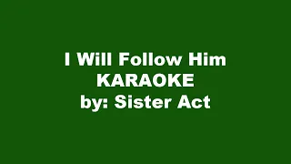 Sister Act I Will Follow Him Karaoke