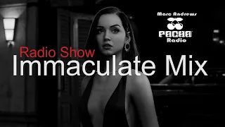 IMMACULATE MIX Best Deep House & Club House (Radio Show)