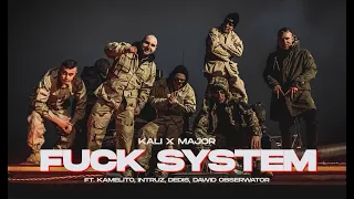 Kali x Major - Fuck System ft. Kamelito, Intruz, Dedis, Dawid Obserwator prod. Sir Mich