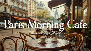 Paris Morning Cafe - Relaxing Jazz Music For Positive Mood - BGM For Cafes, Work & Study