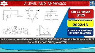 CIE A Level Physics (9702) - October November 2022 Paper 1- ON2022/13-Complete and Detailed Solution