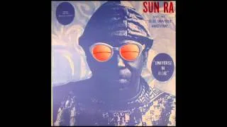 Sun Ra And His Blue Universe Arkestra - Universe In Blue Part I