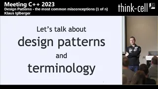 Design Patterns: The most common misconceptions - Klaus Iglberger - Meeting C++ 2023