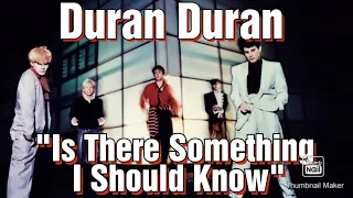 Duran Duran,Is There Something I Should Know?