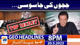 Geo News Headlines 8 PM - 𝐒𝐩𝐲𝐢𝐧𝐠 𝐨𝐧 𝐣𝐮𝐝𝐠𝐞𝐬!! | 20 May 2023