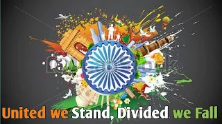 United We Stand, Divided We Fall! INDIA