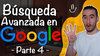 🔍🔍🔍🔍 BÚSQUEDA AVANZADA GOOGLE - BUSQUEDA GOOGLE AVANZADA - 4TA PARTE APRENDER A INVESTIGAR