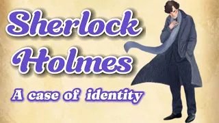 Sherlock Holmes ➡️ A Case of Identity - Learn English through STORY!