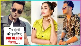 Luv Tyagi REVEALS Reason For Unfollowing Hina Khan & Priyank Sharma