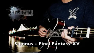 Somnus - Final Fantasy XV | Fingerstyle Guitar Cover + TABS