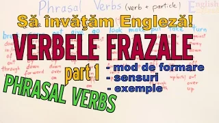 Sa invatam engleza - VERBELE FRAZALE/PHRASAL VERBS (part 1) - Let's Learn English