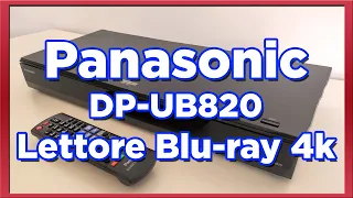 Lettore Blu-ray Ultra HD 4k Panasonic UB820 - Che ne penso?