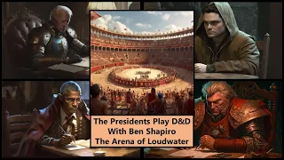 The Arena of Loudwater - A Presidential D&D Campaign One Shot