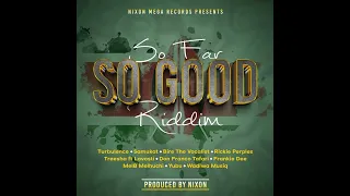 So Far So Good Riddim Mix - Rubb a Dube Sound