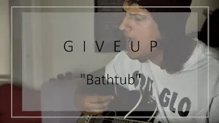 G I V E U P - "Bathtub" Live Lounge Session