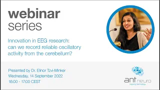 Webinar-Innovation in EEG research: can we record reliable oscillatory activity from the cerebellum