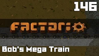 Let's Play Factorio Bob's Mega Train Part 146