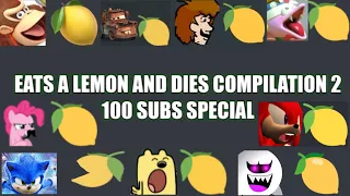 (100 subs special) ...eats a lemon and dies compilation #2