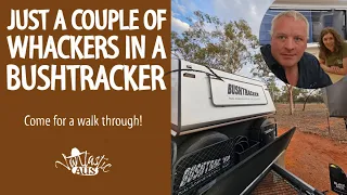 Just a couple of Whackers showing you inside our Bushtracker!