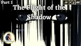 The Shadow's Flight By Laura M. Dake - Part 1 | Horror AudioBook 🎧📖