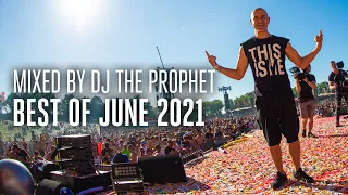 Best of June 2021 | Mixed by DJ The Prophet (Official Audio Mix)