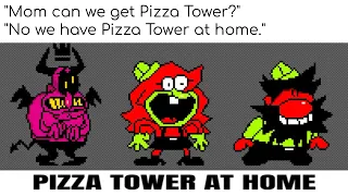 “Pizza Tower at home.”