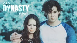 zac + mimmi || dynasty