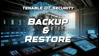 How to Back up and Restore Tenable OT Security